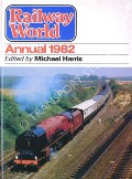 Book cover of Railway World Annual 1982 by HARRIS, Michael (ed.) 